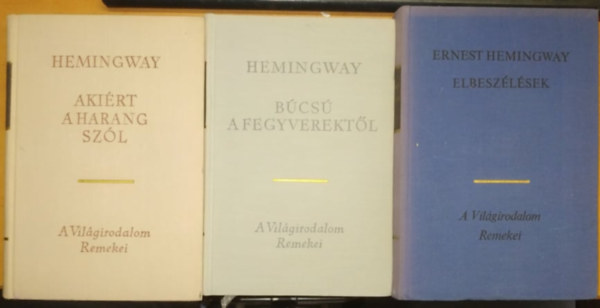 Ernest Hemingway - 3 db Hemingway: Akirt a harang szl + Bcs a fegyverektl + Elbeszlsek