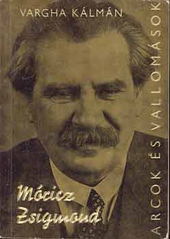 Vargha K�lm�n - M�ricz Zsigmond (Arcok �s vallom�sok)