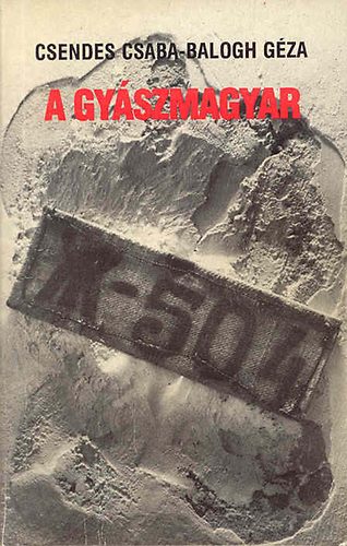 Balogh G�za Csendes Csaba - A gy�szmagyar