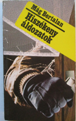 Mág Bertalan - Hiszékeny áldozatok