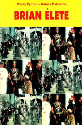Monty Python Bal�zsp. Andr�s - Brian �lete