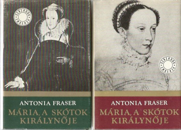 Antonia Fraser - Mária, a skótok királynője I-II.