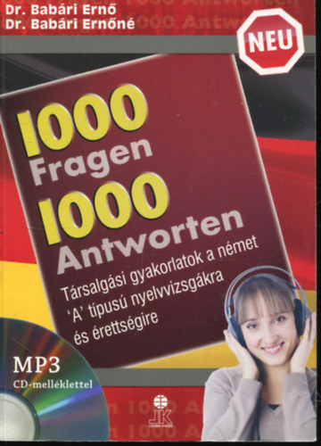 Babri Ern Dr.- Babri Ernn Dr. - 1000 Fragen 1000 Antworten - Trsalgsi gyakorlatok a nmet 'A' tpus nyelvvizsgkra s rettsgire