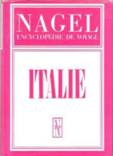 Nagel - Encyclop�die de voyage: Italie