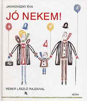 Janikovszky Éva - Jó nekem!