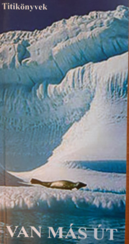 Jenei Teri - Van más út