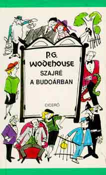 Pelham Grenville Wodehouse - Szajr a budorban