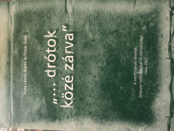 Józsa és Pintér - ....drótok közé zárva "