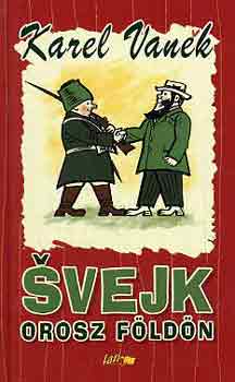 Karel Vanek - Svejk orosz földön