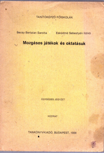 Becsey Bertelen Sarolta - Mozgsos jtkok s oktatsuk