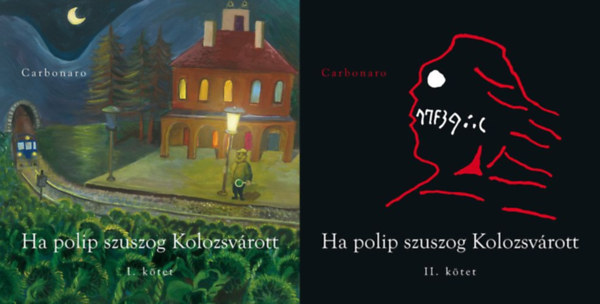 Carbonaro - Ha polip szuszog Kolozsvrott I-II.