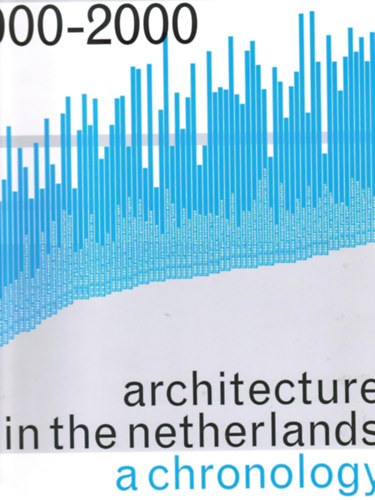 Hans van Dijk - Architecture in the Netherlands: A History of Planning and Building in the Netherlands