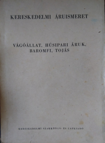 Vgllat, hsipari ruk, baromfi, tojs (Kereskedelmi ruismeret)