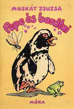 Musk�t Zsuzsa - Pepe �s bar�tai