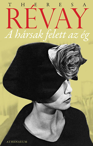 Theresa R�vay - A h�rsak felett az �g