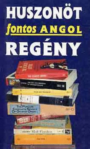 Pannonica Kiad� - Huszon�t fontos angol reg�ny