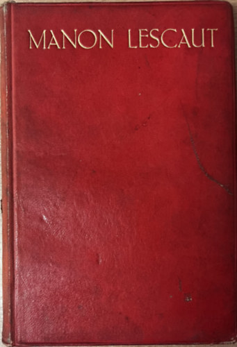 Abb� Prevost - Manon Lescaut. Der Roman einer Liebe