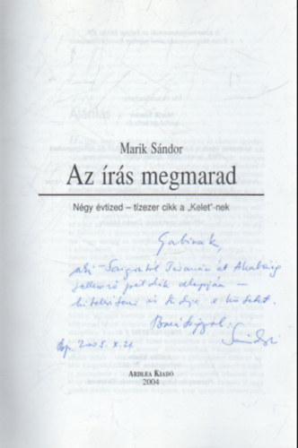 Marik Sndor - Az rs megmarad- Ngy vtizek- tzezer cikk a " Kelet"-nek