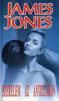 James Jones - Szerelem az Antillkon I-II.