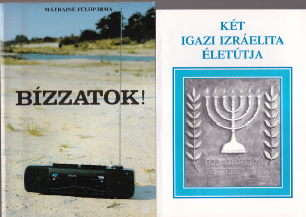 J. B. Hewitt, Mátrainé Fülöp Irma, Harald Fölsch Richard A. Bennett - 4 db vallási könyv: Két igazi izráelita életútja + Bízzatok! + Az Újszövetség történeti könyvei + A hit tápláléka ... hogy hited megerősödjön