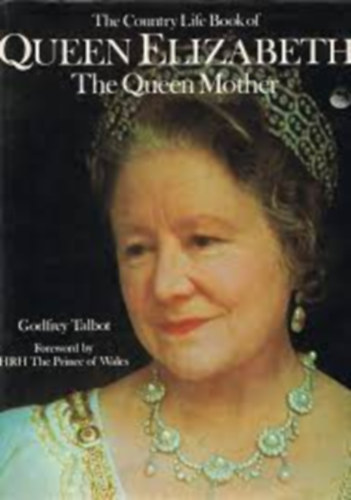 Godfrey Talbot - "Country Life" Book of Queen Elizabeth, the Queen Mother