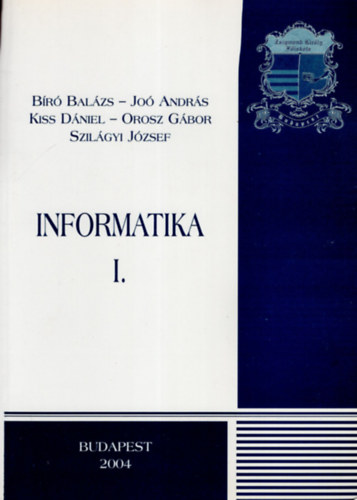 Jo Andrs, Kiss Dniel Br Balzs - Informatika I.