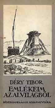 D�ry Tibor - Eml�keim az alvil�gb�l