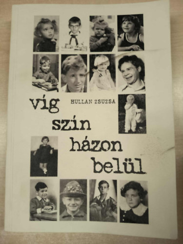 Hullan Zsuzsa - V�g sz�n h�zon bel�l