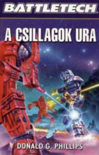 Donald G. Phillips - Battletech: A csillagok ura