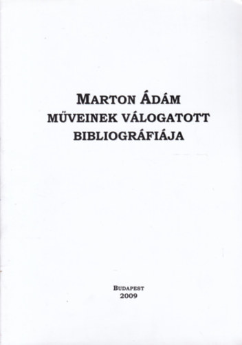 Mrton dm mveinek vlogatott bibliogrfija