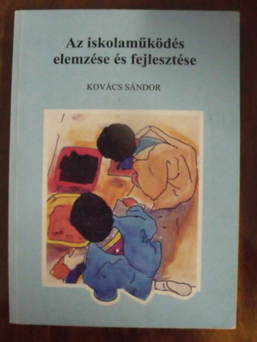Kov�cs S�ndor - Az iskolam�k�d�s elemz�se �s fejleszt�se