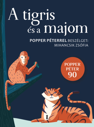 Popper P.-Mihancsik Zs. - A tigris s a majom