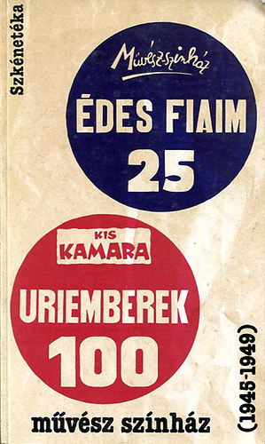 Sz�nt� Judit  ( szerk.) - A m�v�sz sz�nh�z ( 1945-1949)