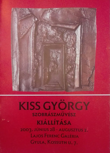Krasznahorkai Gza - Kiss Gyrgy szobrszmvsz killtsa