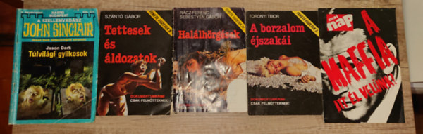 Sz�nt� G�bor, R�cz Ferenc, Toronyi Tibor Jason Dark - 5 krimif�zet a '90-es �vekb�l: T�lvil�gi gyilkosok, Tettesek �s �ldozatok, Hal�lh�rg�sek, A borzalom �jszak�i, A maffia itt �l vel�nk