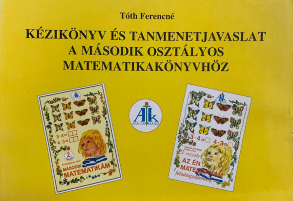 Tth Ferencn - Kziknyv s tanmenetjavaslat a 2. osztlyos matematikaknyvhz