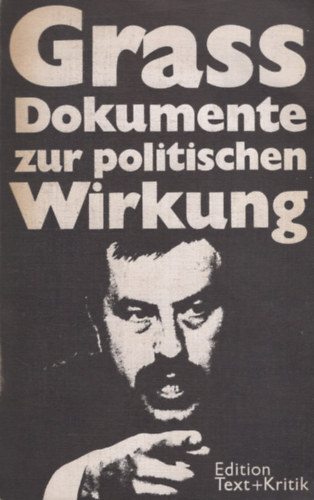 Gnter Grass - Dokumente zur politischen Wirkung