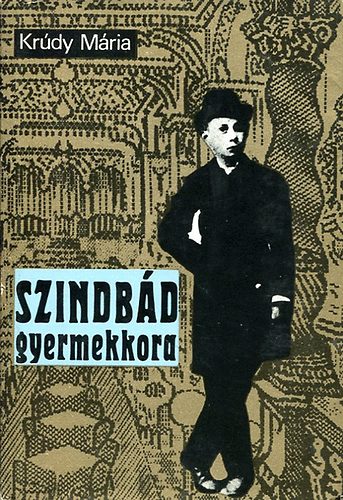 Kr�dy M�ria - Szindb�d gyermekkora
