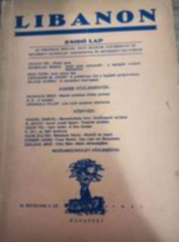 Libanon. Zsid� lap. Az Orsz�gos Magyar Zsid� M�zeum Tudom�nyos �s M�v�szeti Egyes�let tudom�nyos �s m�v�szeti foly�irata. VI. �vfolyam 4. sz�m