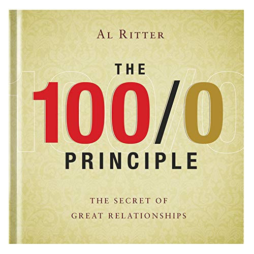 Al Ritter - The 100/0 Principle: The Secret of Great Relationships