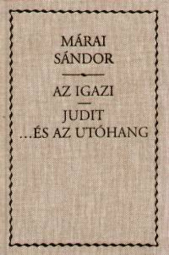 M�rai S�ndor - Az igazi Judit...�s az ut�hang