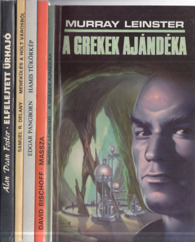 Alan Dean Foster, Samuel R. Delany, Edgar Pangborn, David Bischoff, Murray Leinster - 5 db. sci-fi: Elfelejtett �rhaj� + Menek�l�s a holt v�rosb�l + Hamis t�k�rk�p + Massza + A grekek aj�nd�ka