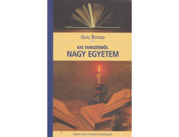 Ga�l Botond - Kis tansz�kb�l nagy egyetem
