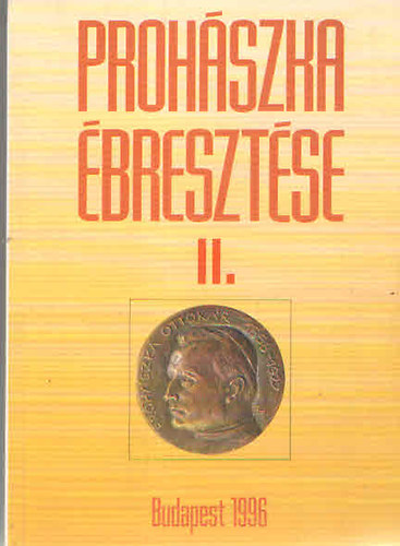 Szab� Ferenc - Proh�szka �breszt�se II.
