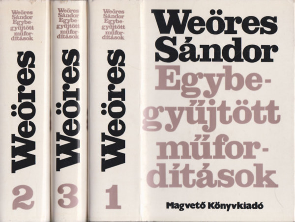 Weres Sndor - Egybegyjttt mfordtsok I-III.