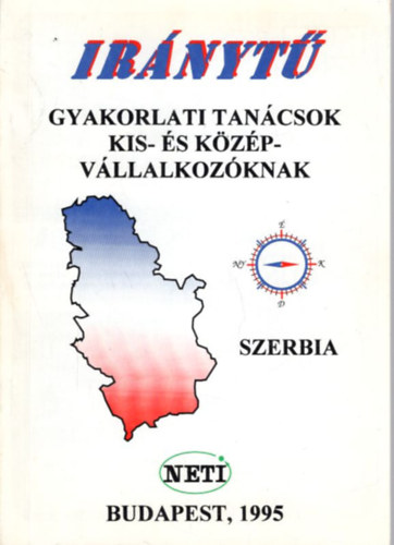 �ssze�ll�totta: dr. Zimler Tam�s - Ir�nyt� - Gyakorlati tan�csok kis- �s k�z�pv�llalkoz�knak - Szerbia 1995