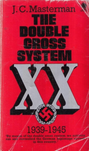 J.C. Masterman - The Double-Cross System In the War of 1939 to 1945