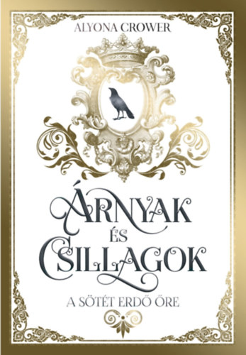 Alyona Crower - �rnyak �s csillagok - A s�t�t erd� �re