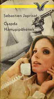 S�bastien Japrisot - Csapda Hamupip�k�nek