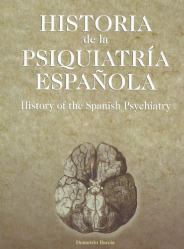 Demetrio Barcia - Historia de la Psiquiatría espanola - History of the Spanish Psychiatry